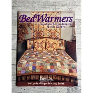 BedWarmers Lynda Milligan & Nancy Smith 1999 Quilting Patterns Comforter Covers